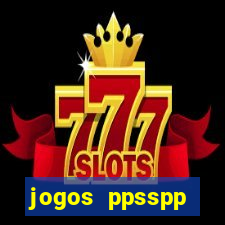 jogos ppsspp download android